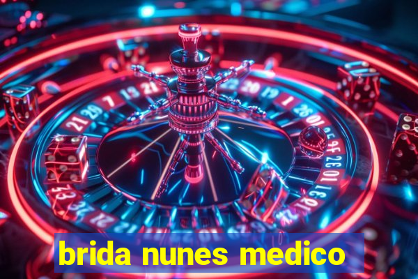 brida nunes medico